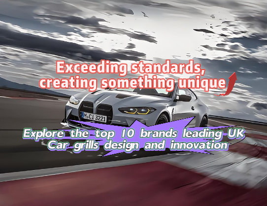 Top 10 Best Car Grills Manufacturers in The UK.jpg
