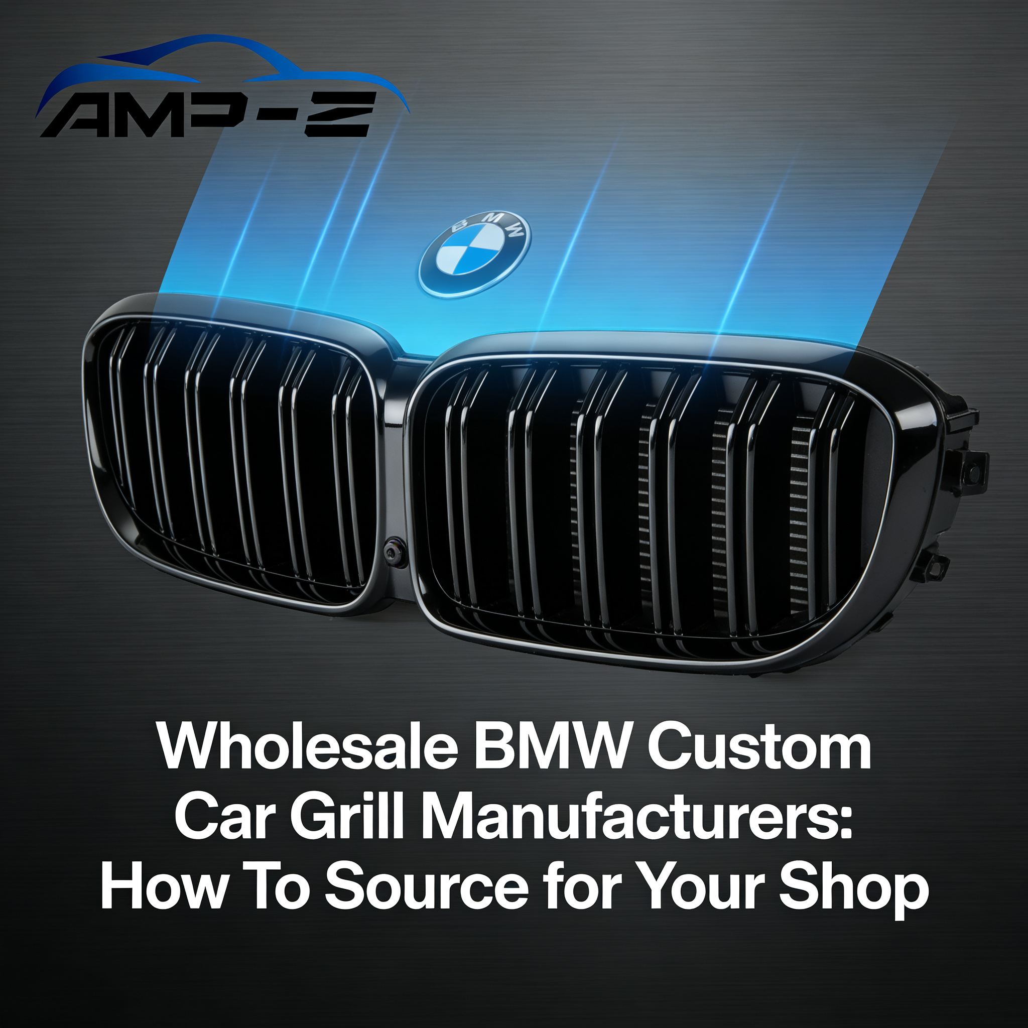 Wholesale BMW Custom Car Grill Manufacturers How to Source for Your Shop.jpg