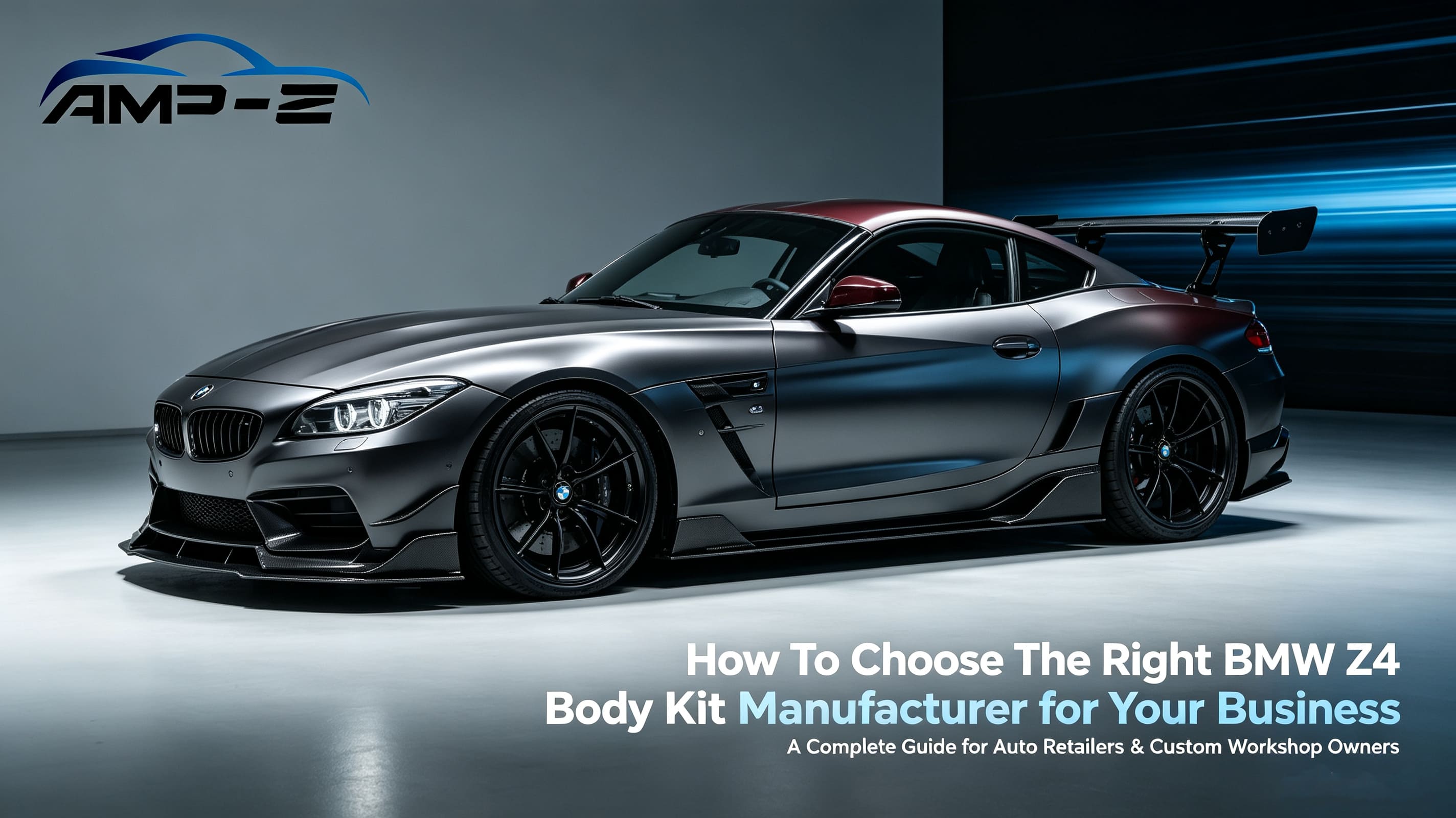 How To Choose The Right BMW Z4 Body Kit Manufacturer for Your Business.jpg