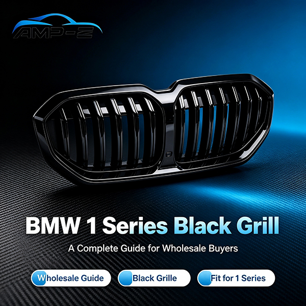 BMW 1 Series Black Grill A Complete Guide for Wholesale Buyers.jpg